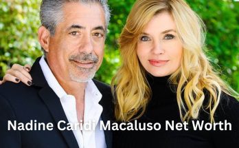 Nadine Caridi Macaluso Net Worth