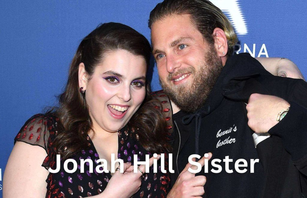 Jonah Hill Sister